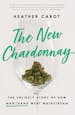 The New Chardonnay | Heather Cabot