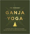 Ganja Yoga | Dee Dussault