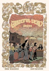Grateful Dead - Origins Deluxe Edition (GRAPHIC NOVEL ONLY)