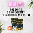 Deal 4: 1 OZ Exotix, 2 Concentrates, 2 Hardrockz | 99.99+tax