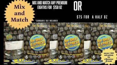 Mix and Match Any Premium Eighth for $150 an OZ or $75 1/2 oz - 28g