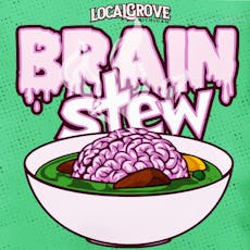 DELI - Local Grove - Brain Stew