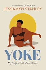 Yoke: My Yoga of Self-Acceptance