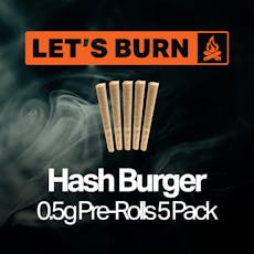 Let's Burn Hashburger 5 x .5g Pre-roll Pack 0037