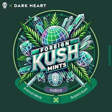 Dark Heart | Foreign Kush Mints | 14g | Flower | 34.72% THC