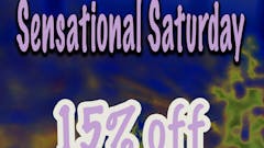 Sensational Saturdays 15% Off