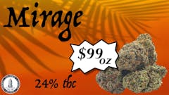 Mirage 24%thc @ $99oz!!