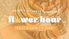 Flower Hour | 20% off Flower | Daily 4:20p - 5:20p