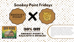 30% Off All Smokey Point and Kallisto Edibles