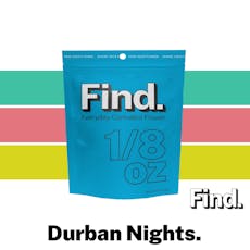 Find. Durban Nights Whole Flower 3.5g