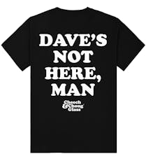 Dave's Not Here Man T-Shirt - Cheech & Chong - Dave's Not Here Man T-Shirt - Large