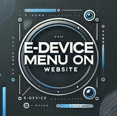 Full E-Device Menu On Mobile Browser / Desktop Website