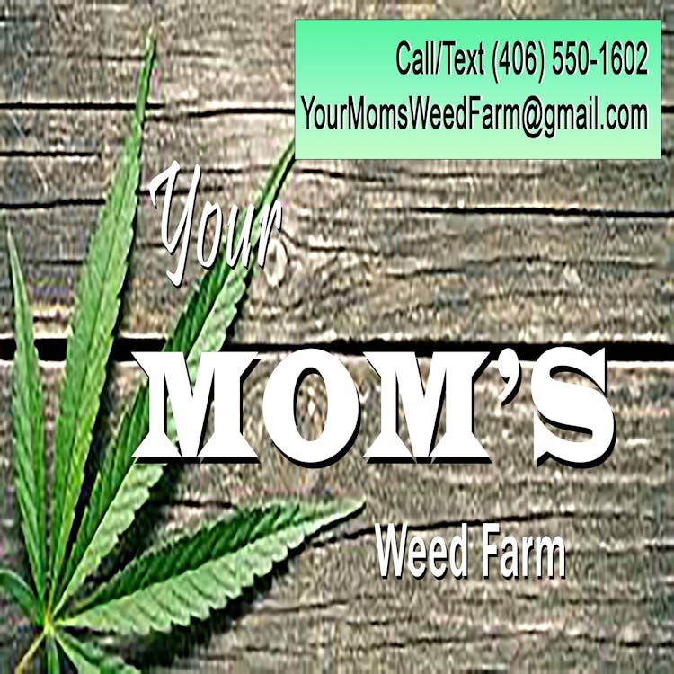 Your Mom's Weed Farm