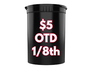 $5 OTD 1/8th