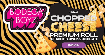 BODEGA BOYZ - CHOPPED CHEESE INDICA 1G INFUSED PREROLL