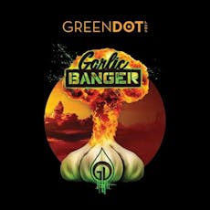 Garlic Banger - Indica - Green Dot - 3.5 Grams